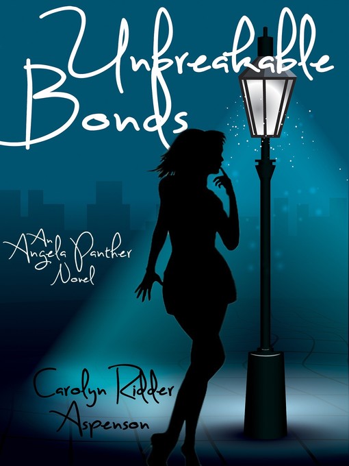 Title details for Unbreakable Bonds by Carolyn Ridder Aspenson - Available